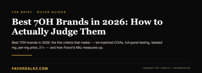 Best 7OH Brands in 2026: How to Actually Judge Them