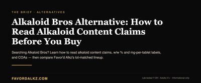 Alkaloid Bros Alternative: How to Read Alkaloid Content Claims Before You Buy