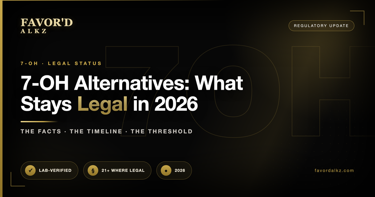7-OH Alternatives: What Stays Legal in 2026