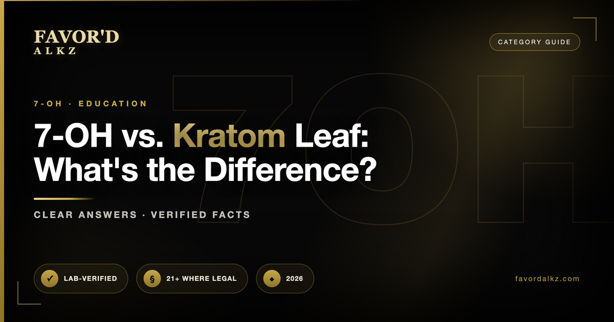 7-OH vs. Kratom Leaf: What's the Difference?